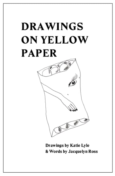 Image of Drawings on Yellow Paper: Katie Lyle & Jacquelyn Ross