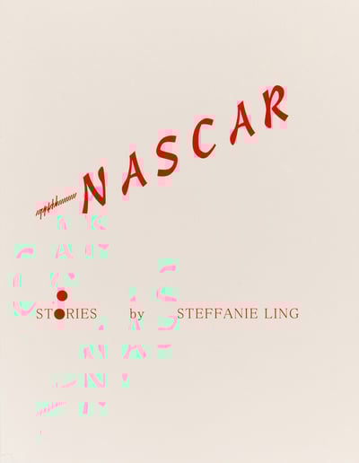Image of Nascar: Stories by Steffanie Ling
